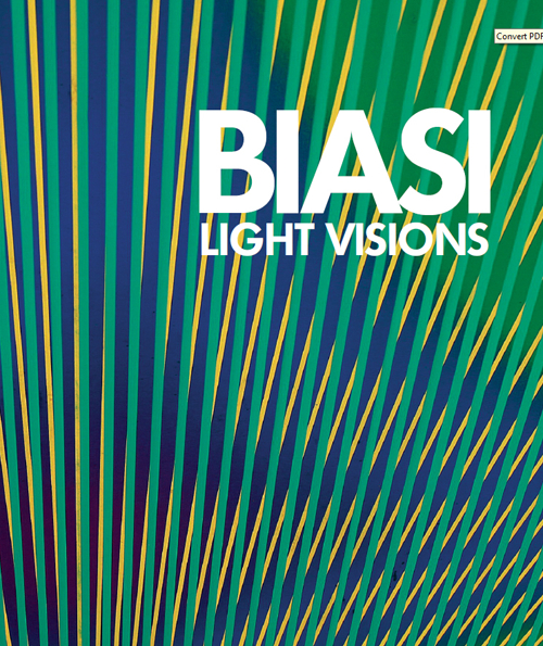 Alberto Biasi. Light visions. Visioni leggere, visioni di luce. Ediz. multilingue