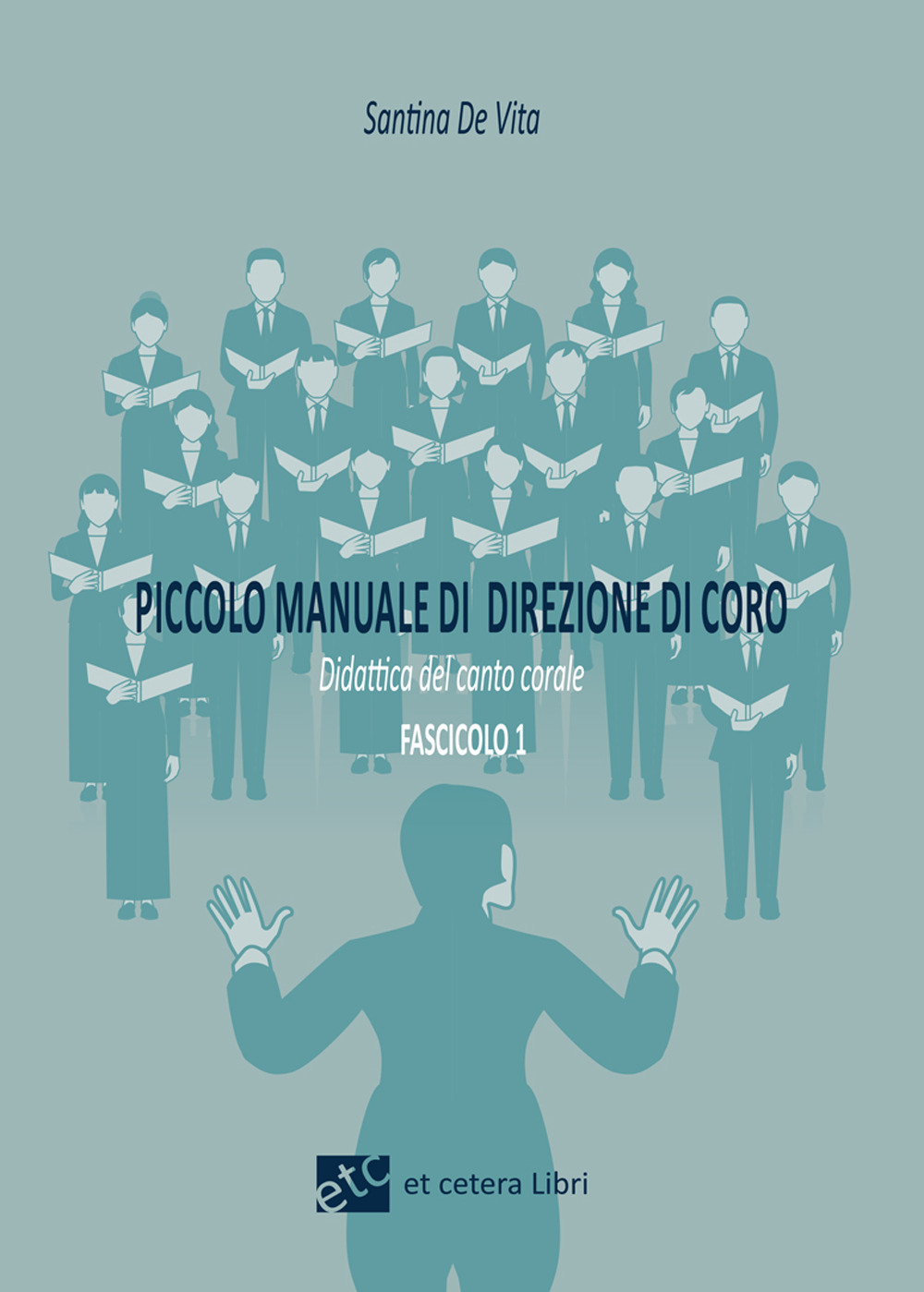 Piccolo manuale di direzione di coro. Ediz. integrale