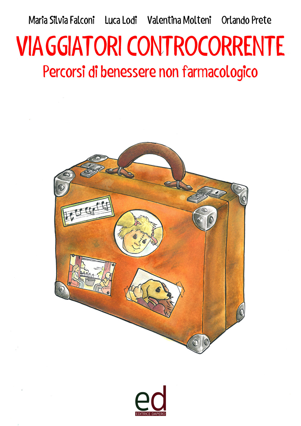 Viaggiatori controcorrente. Percorsi di benessere non farmacologico