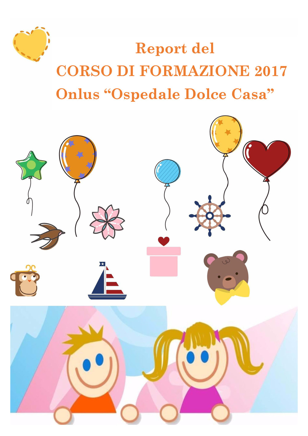 Report del corso di formazione 2017 Onlus «Ospedale dolce casa»