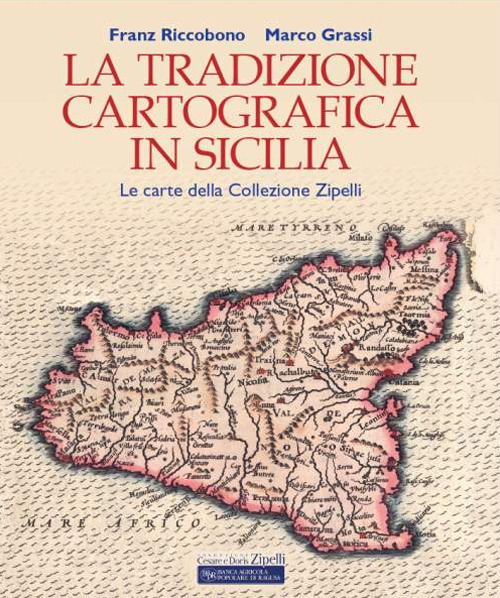 La tradizione cartografica in Sicilia. Le carte della Collezione Zipelli