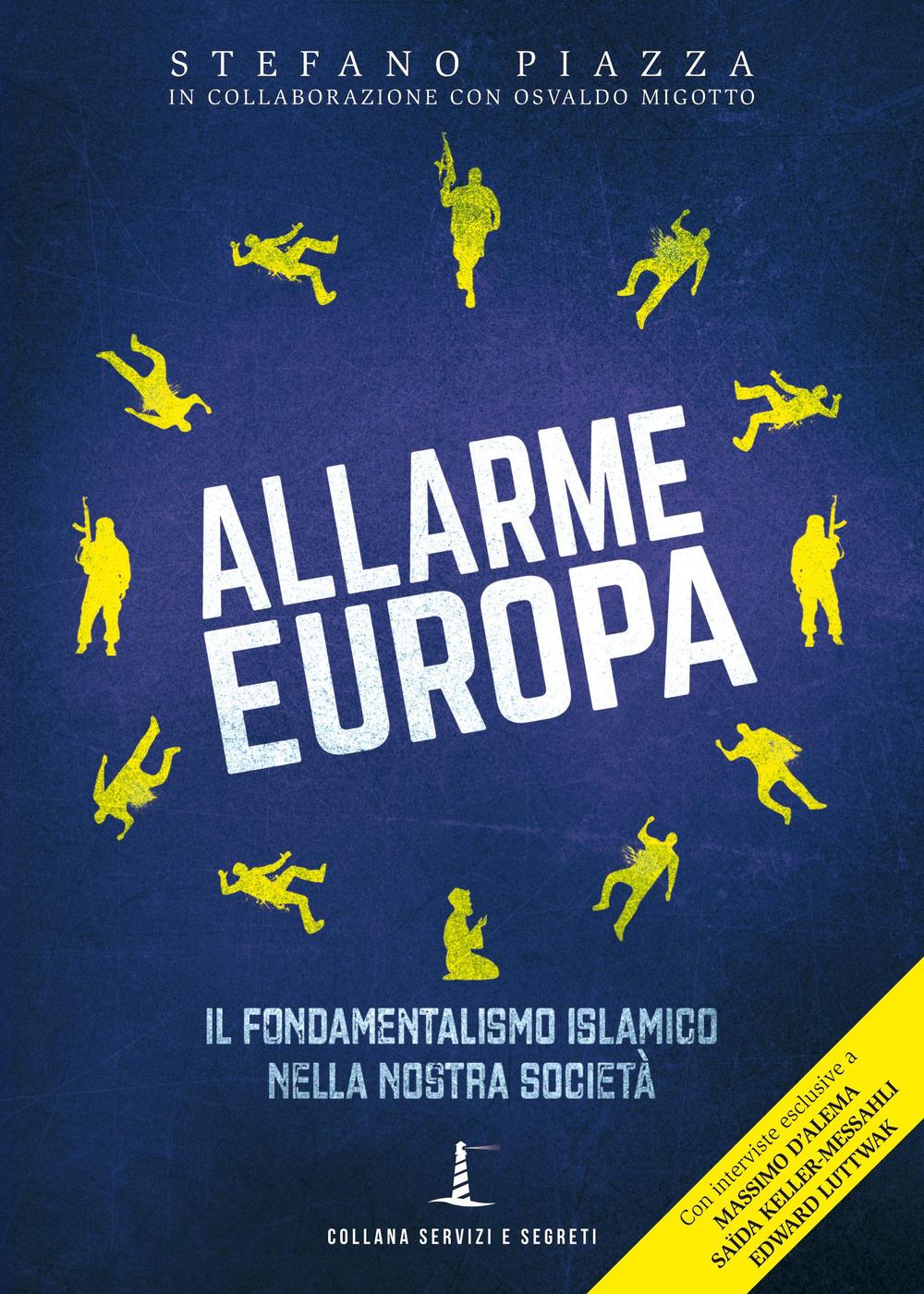 Allarme Europa. Il fondamentalismo islamico nella nostra società