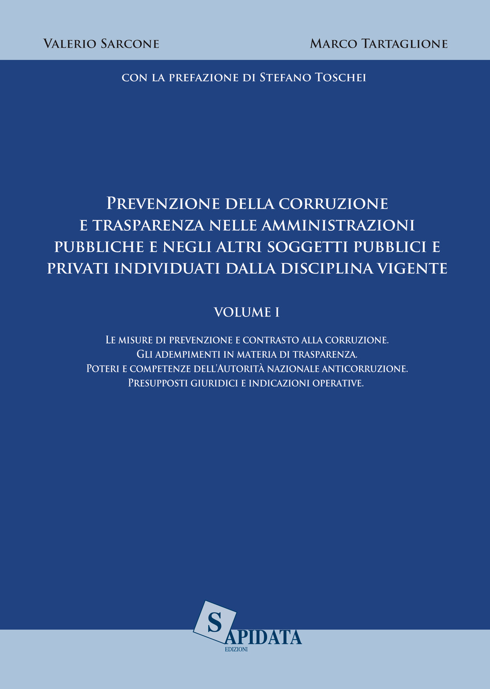 Prevenzione della corruzione e trasparenza nelle amministrazioni pubbliche e negli altri soggetti pubblici e privati individuati dalla disciplina vigente