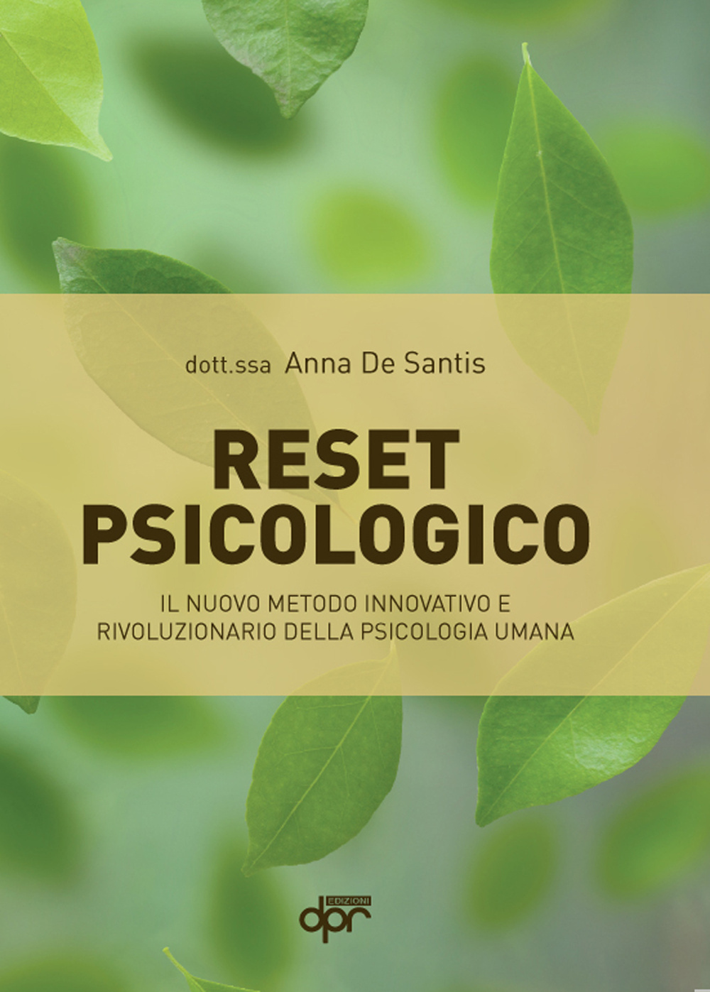 Reset psicologico. Il nuovo metodo innovativo e rivoluzione della psicologia umana