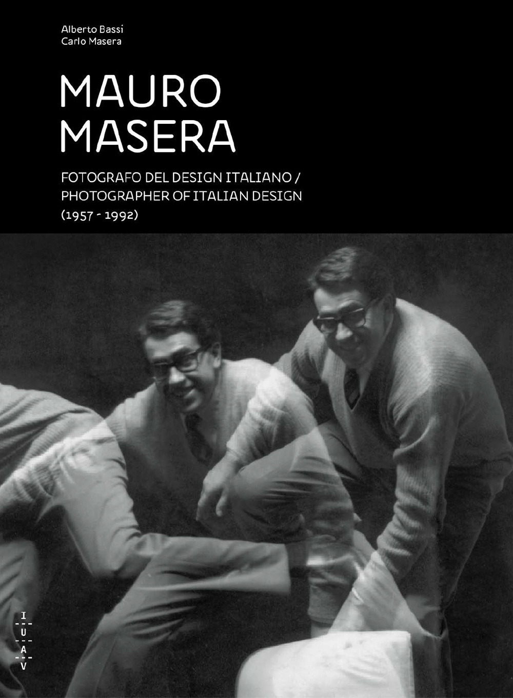 Mauro Masera. Fotografo del design italiano (1957-1992). Catalogo della mostra (Venezia, 20 marzo 2017-19 maggio 2017)