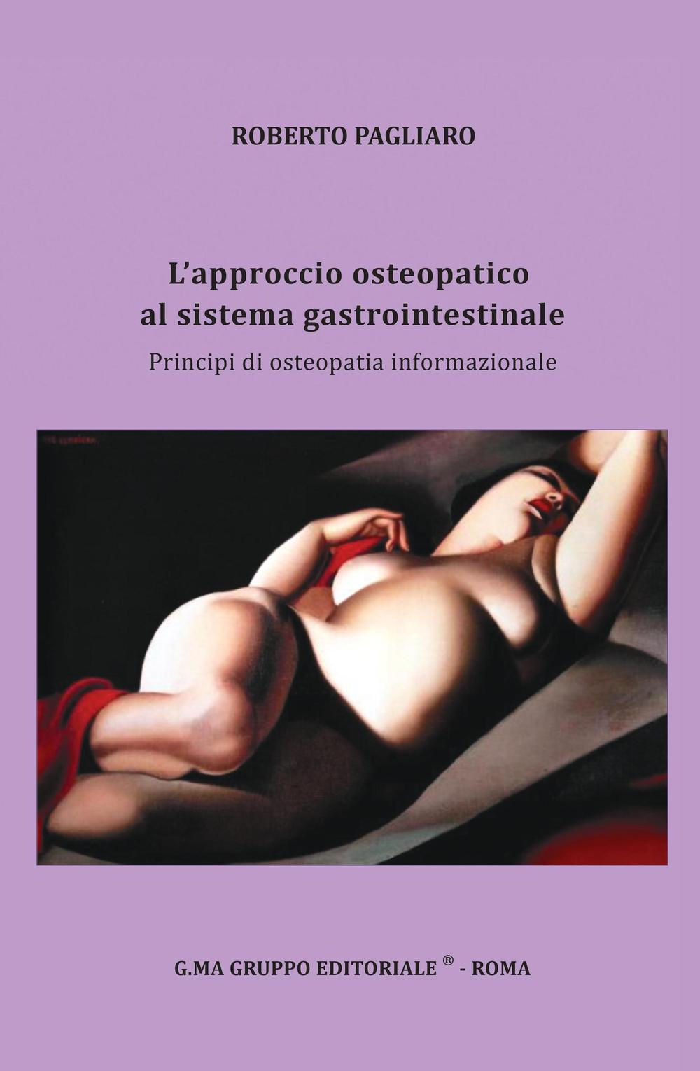 L'approccio osteopatico al sistema gastrointestinale. Principi di osteopatia informazionale