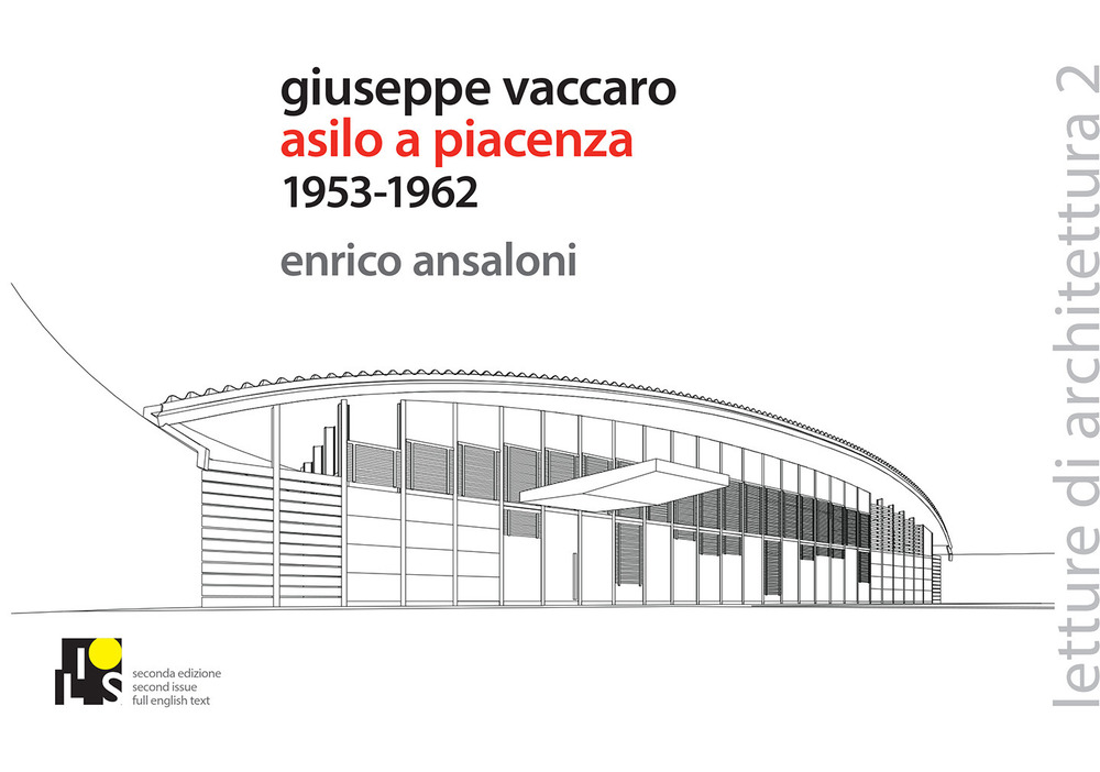 Giuseppe Vaccaro. Asilo a Piacenza 1953-1962. Ediz. italiana e inglese