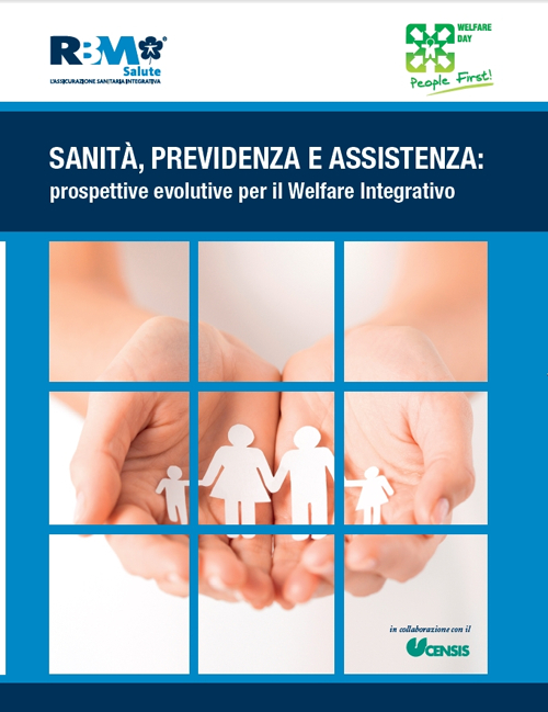 Sanità, previdenza e assistenza. Prospettive evolutive per il welfare integrativo