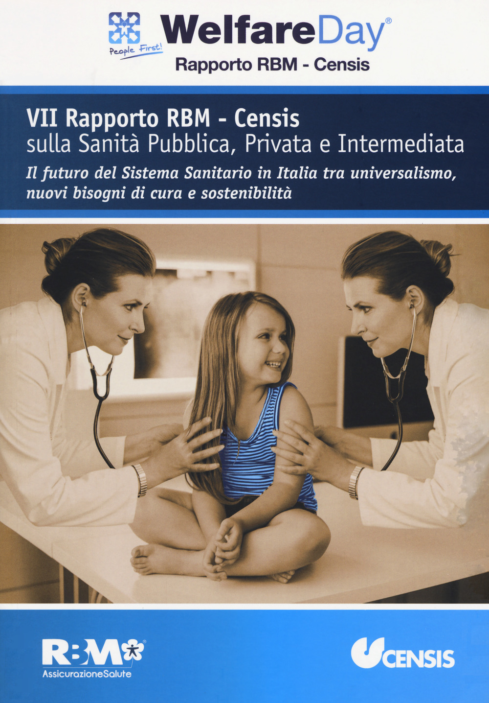 VII Rapporto RBM-Censis sulla sanità pubblica, privata e intermediata