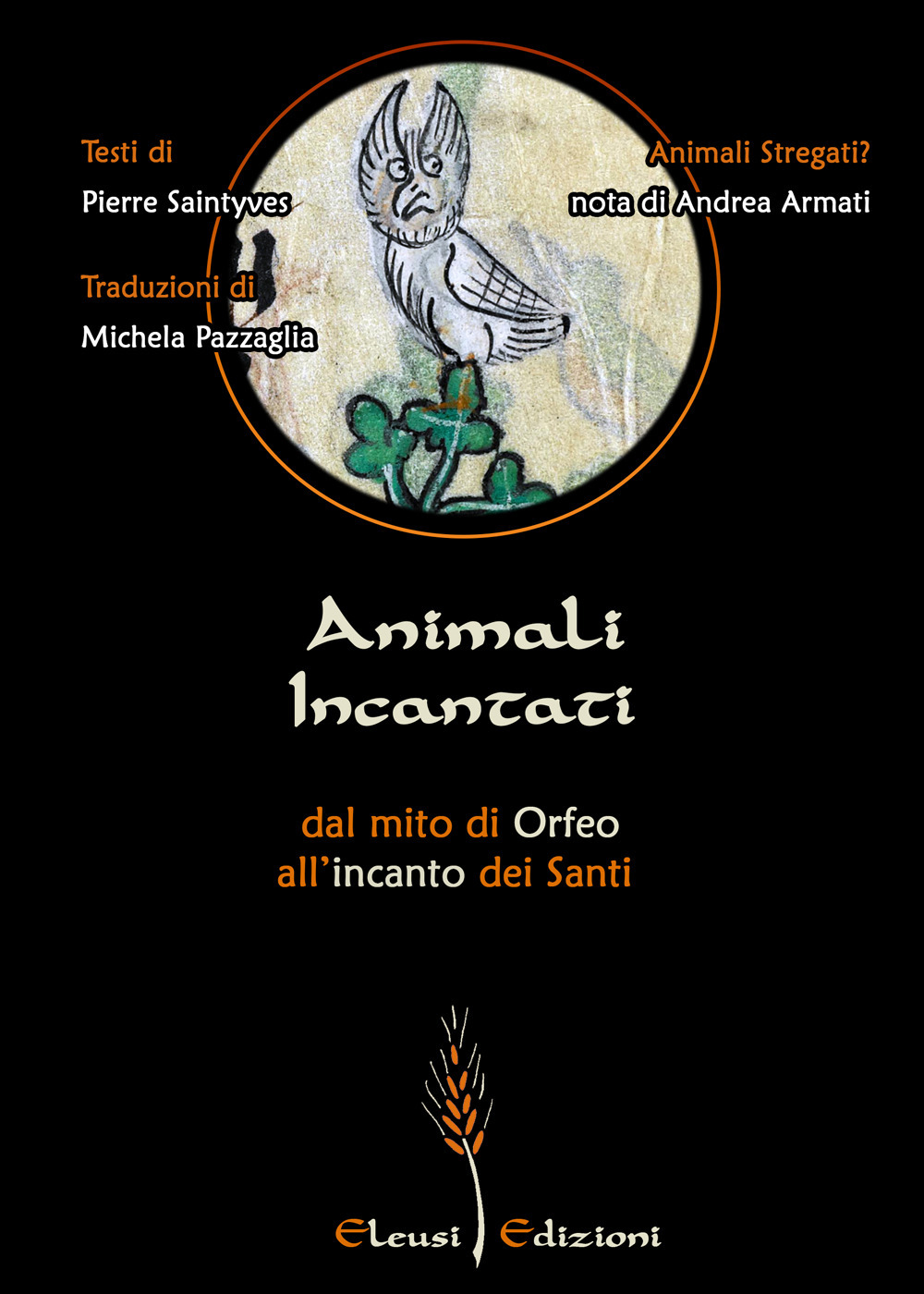 Animali Incantati. Dal mito di Orfeo all'incanto dei Santi