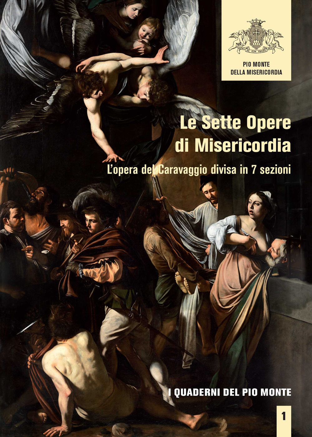 Le sette opere di misericordia. L'opera del Caravaggio divisa in 7 sezioni