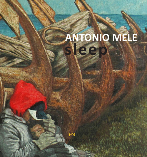 Sleep. Antonio Mele. Ediz. illustrata