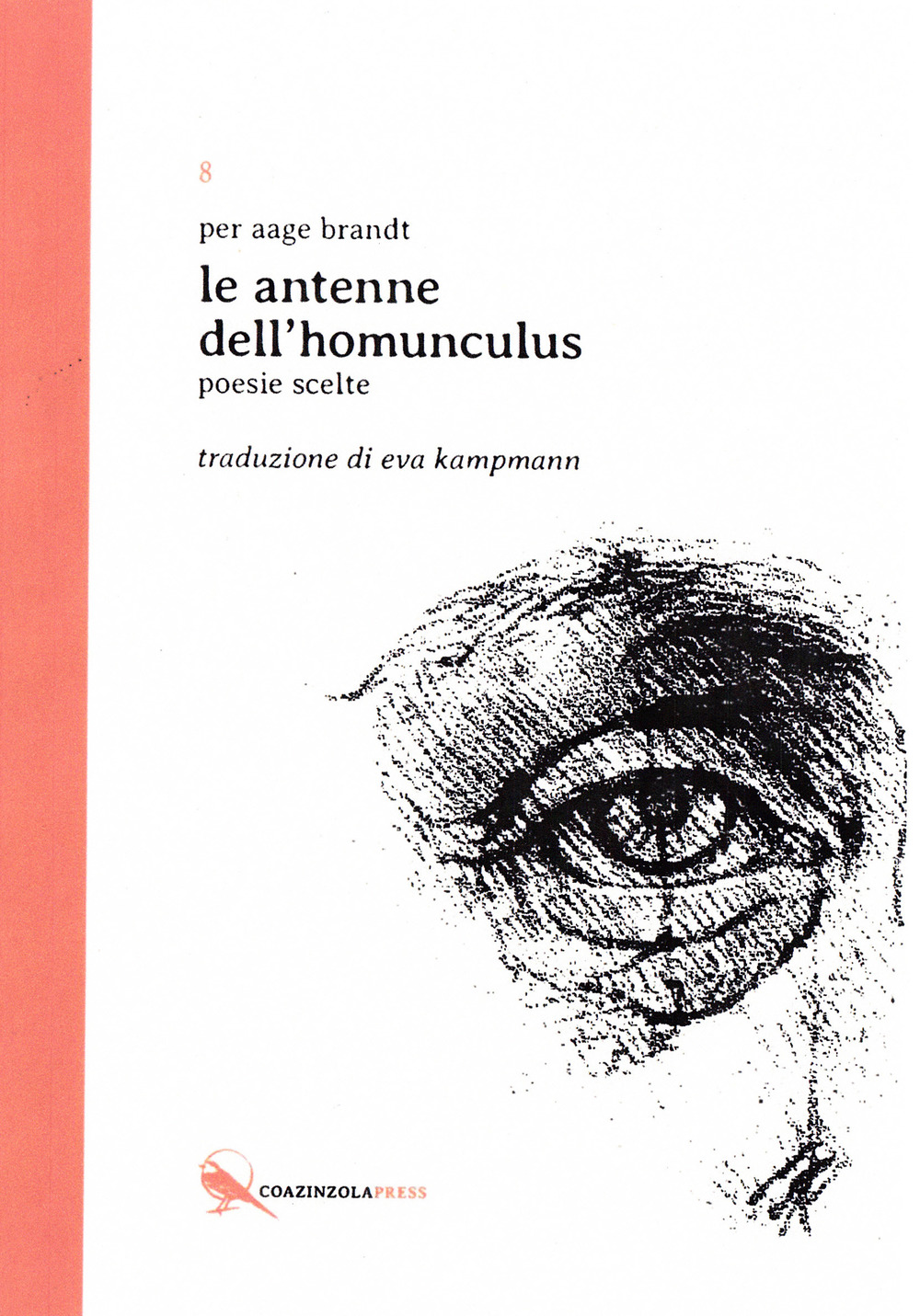 Le antenne dell'homunculus. Testo originale a fronte. Ediz. multilingue