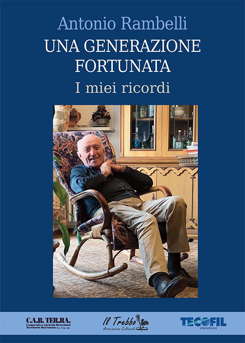 Una generazione fortunata. I miei ricordi