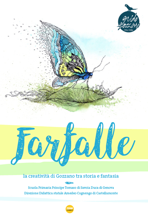 Farfalle. La creatività di Gozzano tra storia e fantasia. Ediz. illustrata