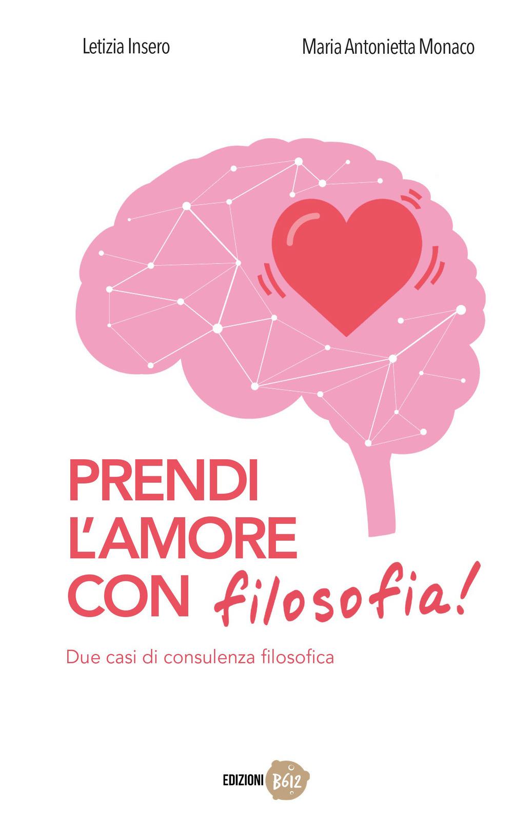 Prendi l'amore con filosofia! Due casi di consulenza filosofica