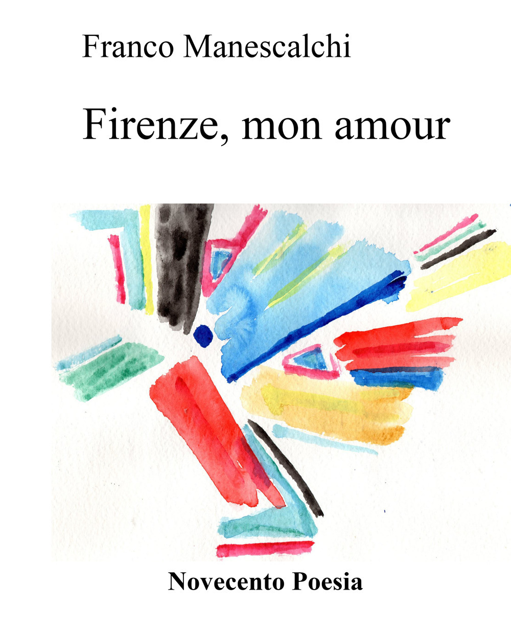 Firenze, mon amour. Acquarelli e pastelli. Ediz. illustrata