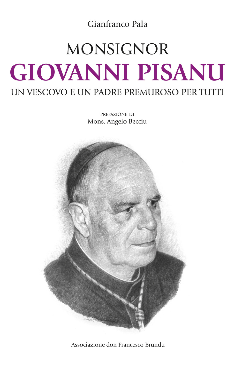 Monsignor Giovanni Pisanu. Un vescovo e un padre premuroso per tutti