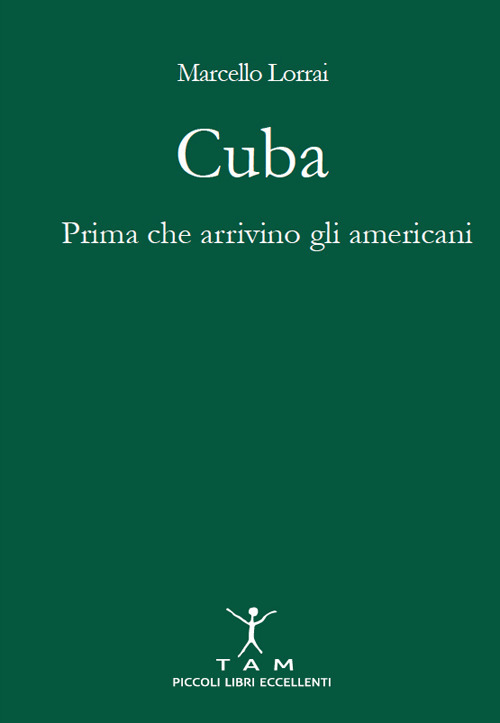 Cuba. Prima che arrivino gli americani