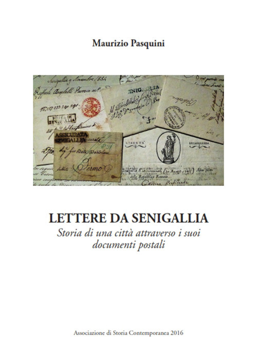 Lettere da Senigallia. Storia di una città attraverso i suoi documenti postali