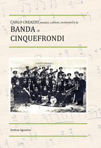 Carlo Creazzo, musici, cantori, orchestre e la banda di Cinquefrondi
