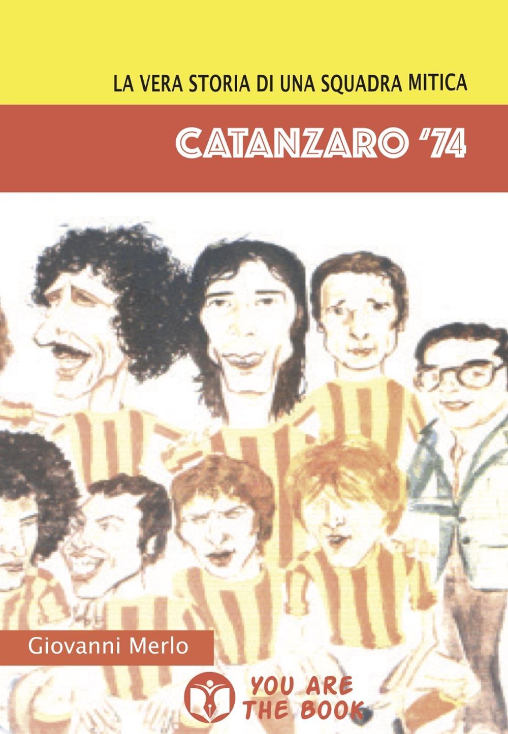 Catanzaro '74. La vera storia di una squadra mitica