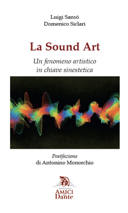 La Sound Art. Un fenomeno artistico in chiave sinestetica