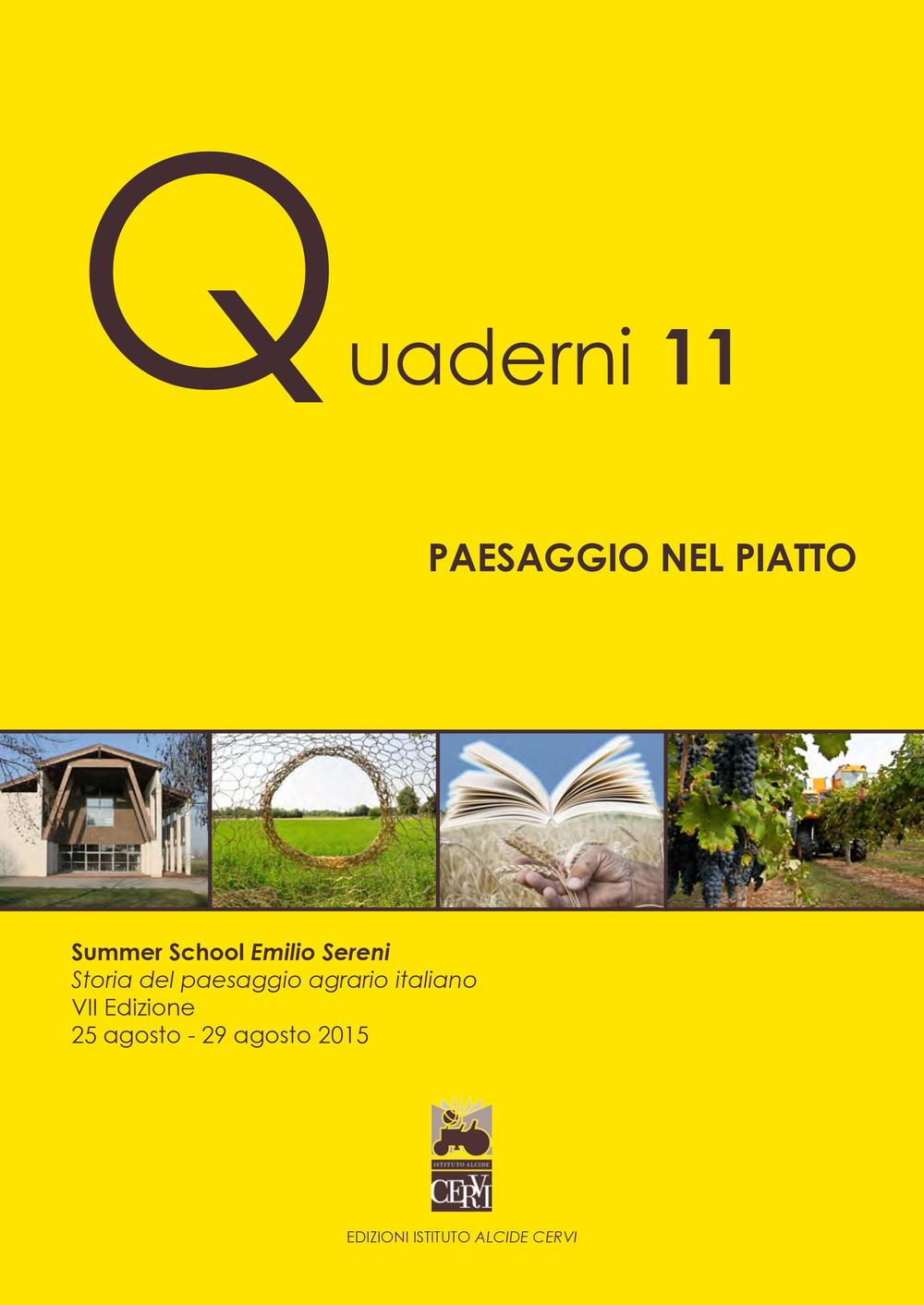 Paesaggio nel piatto. Storia del paesaggio agrario italiano. Summer school Emilio Sereni (25-29 agosto 2015)