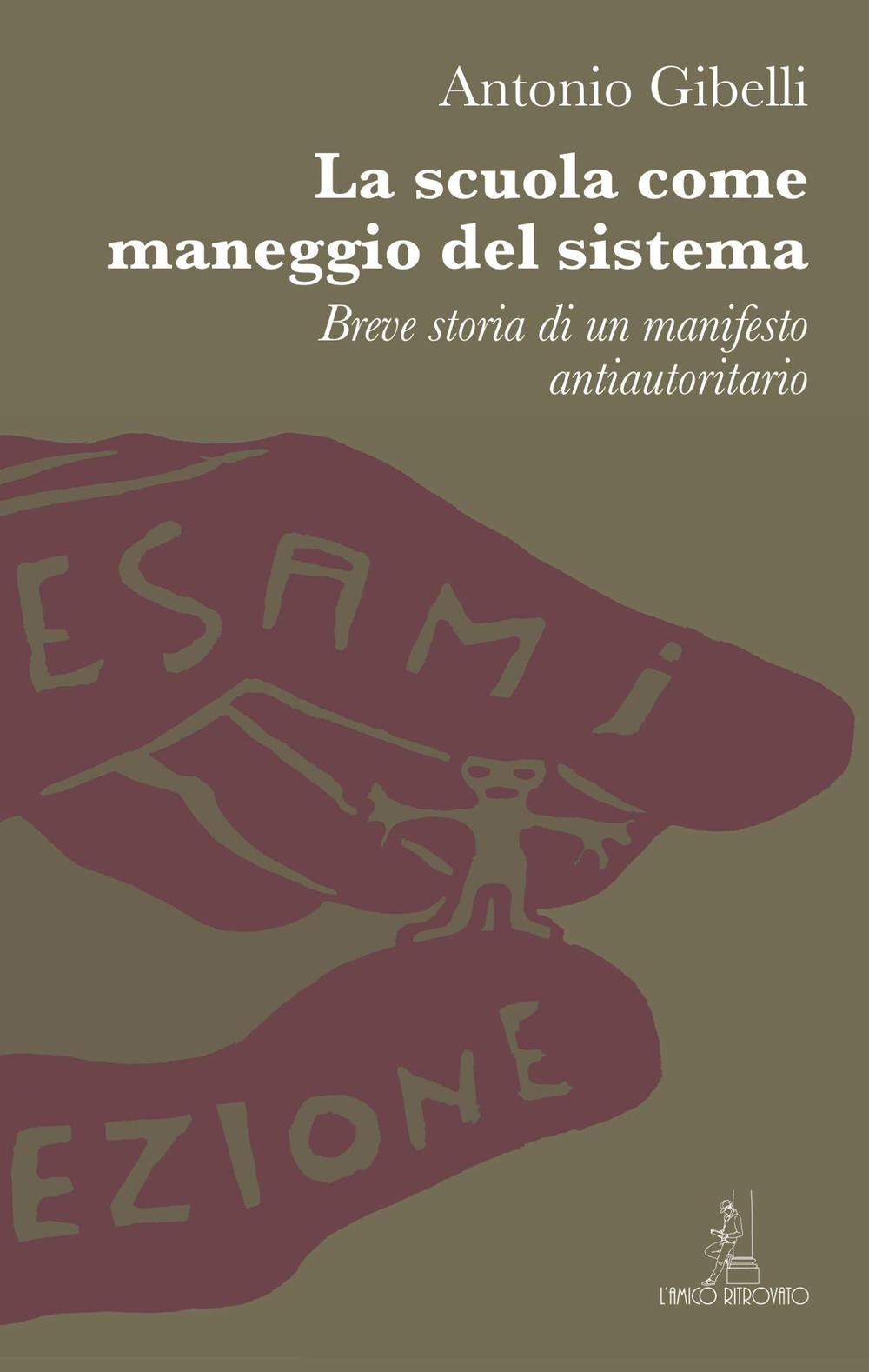 La scuola come maneggio del sistema. Breve storia di un manifesto antiautoritario