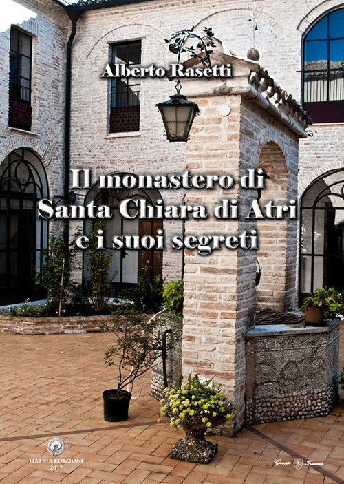 Il monastero di Santa Chiara di Atri e i suoi segreti