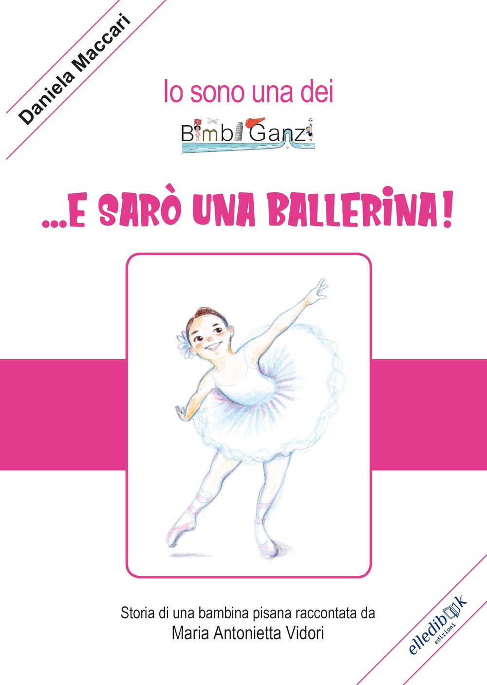 ... E sarò una ballerina!