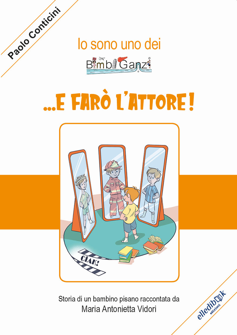 ...E farò l'attore! Ediz. illustrata