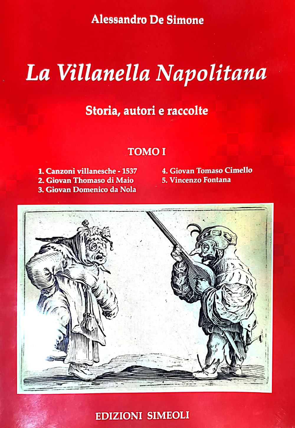 La villanella napolitana. Storia, autori e raccolte. Vol. 1