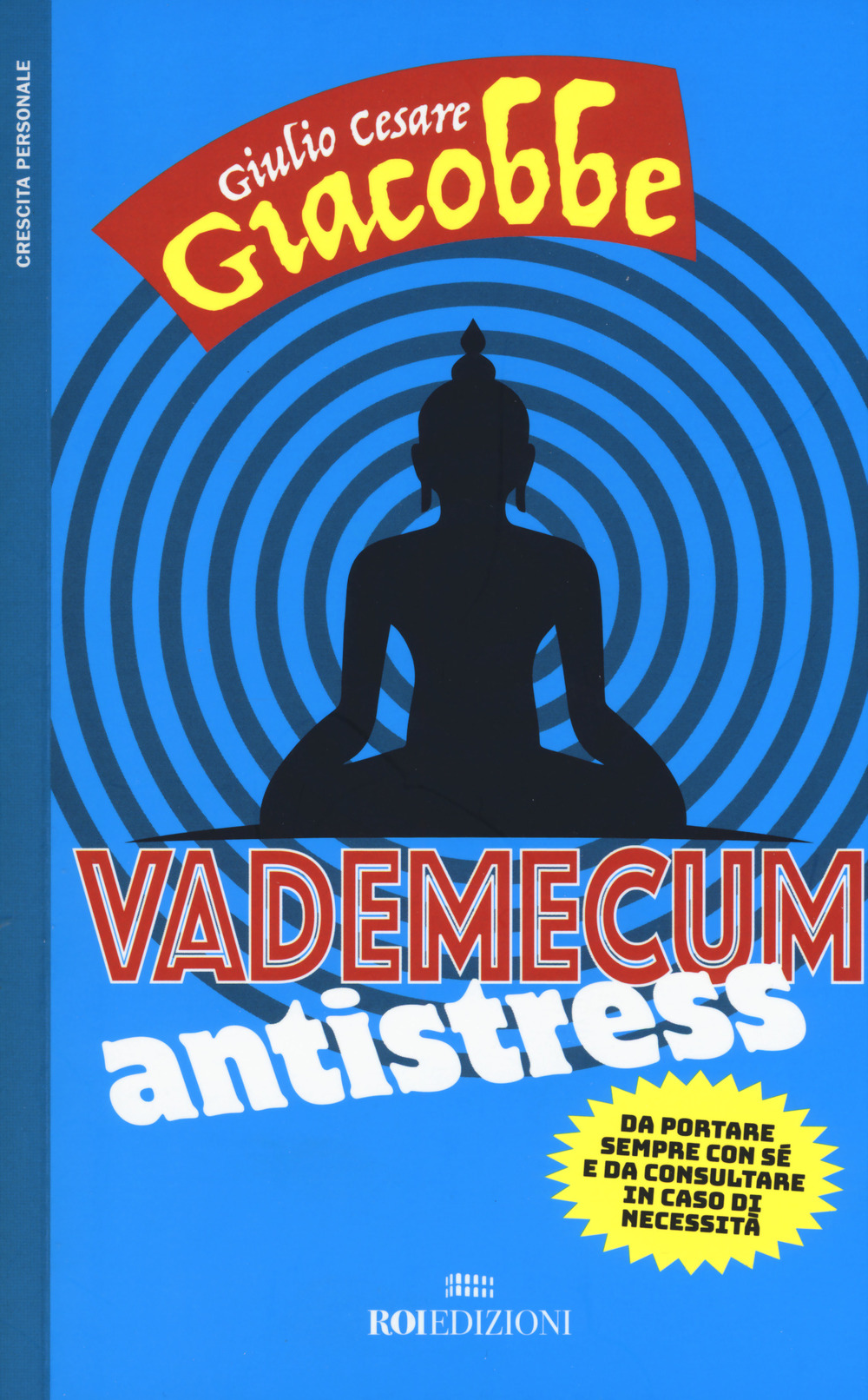 Vademecum antistress. Da portare sempre con sé e da consultare in caso di necessità