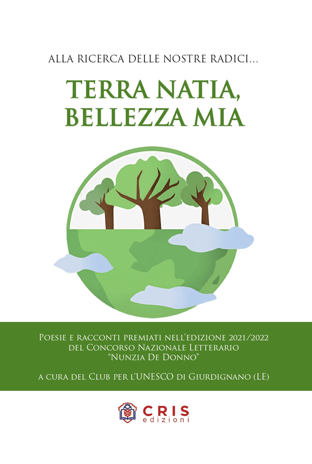 Terra natia, bellezza mia. Alla ricerca delle nostre radici