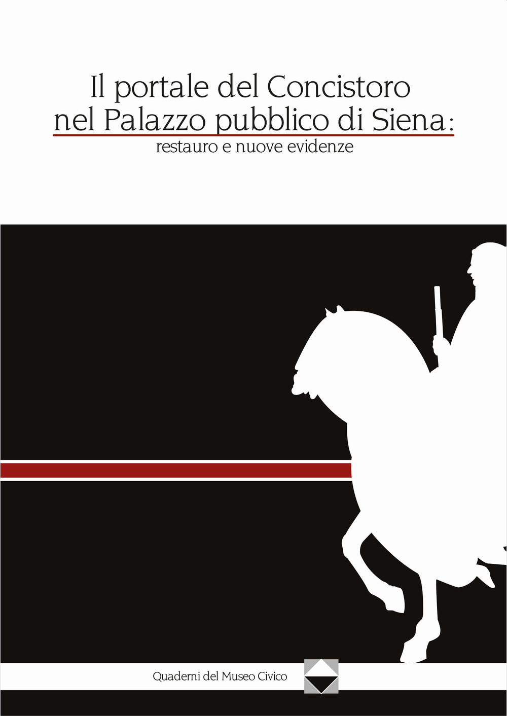 Il portale del Concistoro nel Palazzo pubblico di Siena: restauro e nuove evidenze