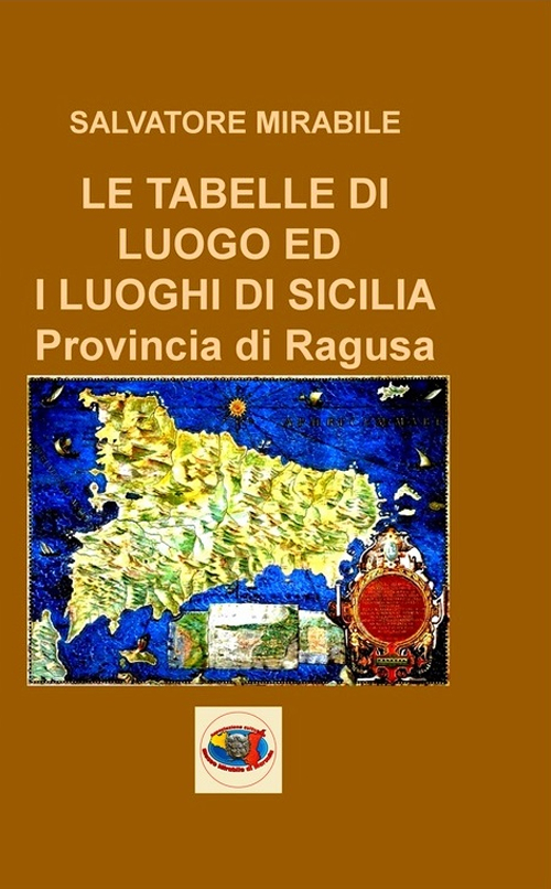 L tabelle di luogo ed i luoghi di Sicilia. Provincia di Ragusa