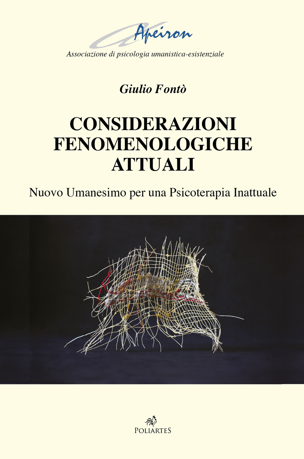 Considerazioni fenomenologiche attuali. Nuovo Umanesimo per una psicoterapia inattuale