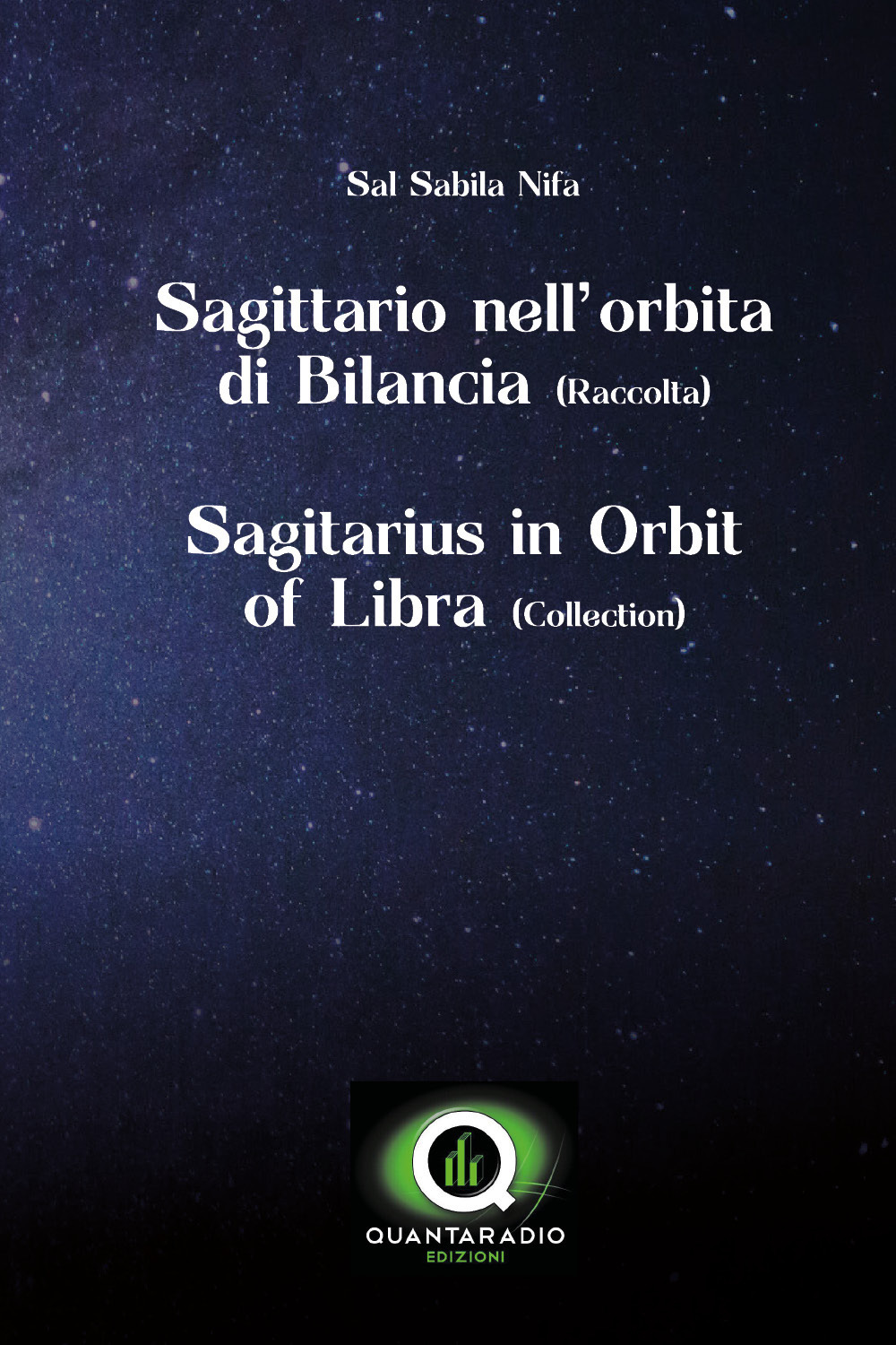 Sagittario nell'orbita di bilancia. Ediz. italiana e inglese