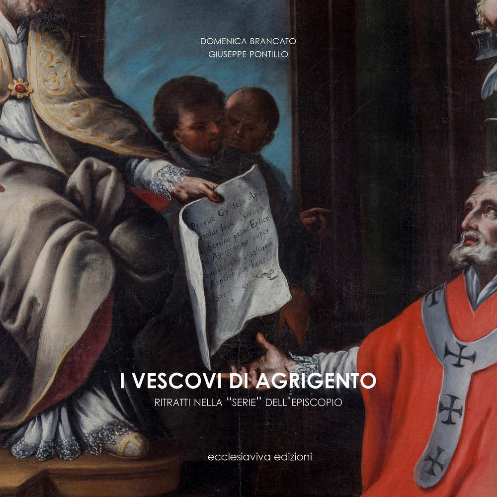 I vescovi di Agrigento. Ritratti nelle «serie» dell'Episcopio