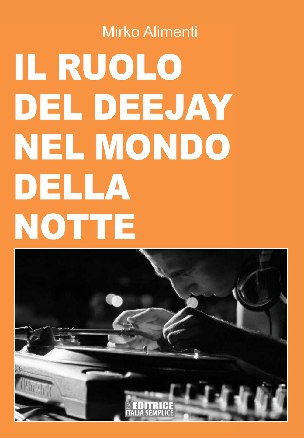 Il ruolo del deejay nel mondo della notte