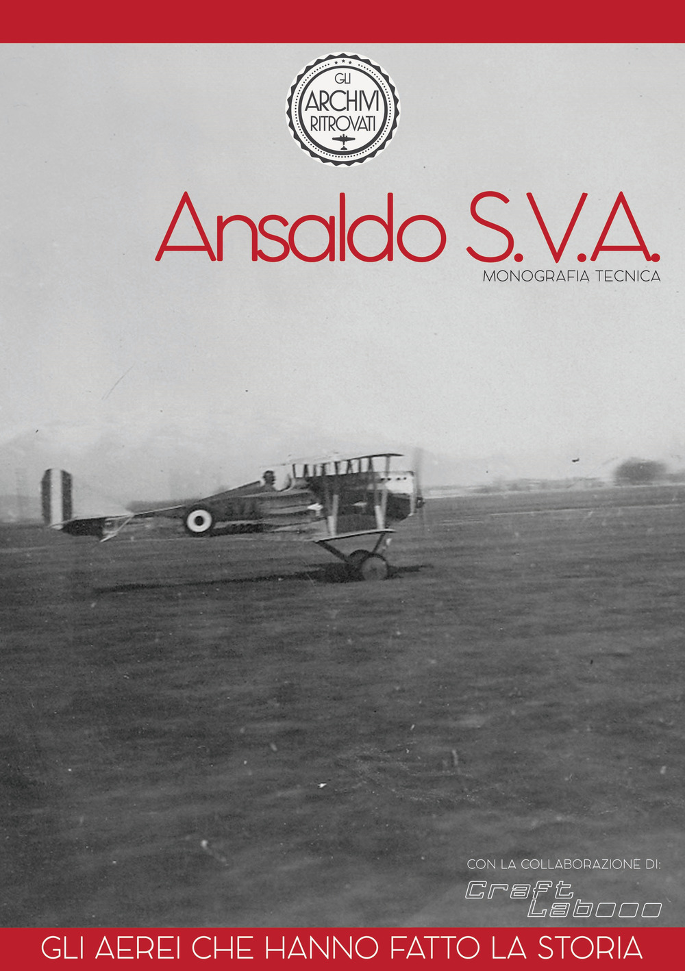 Ansaldo SVA monografia tecnica. gli aerei che hanno fatto la storia