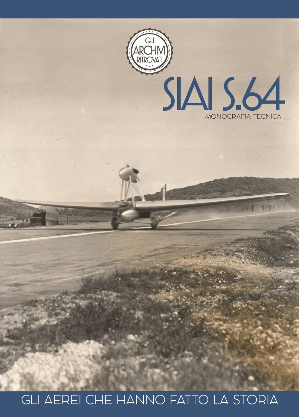 SIAI S.64. Gli aerei che hanno fatto la storia