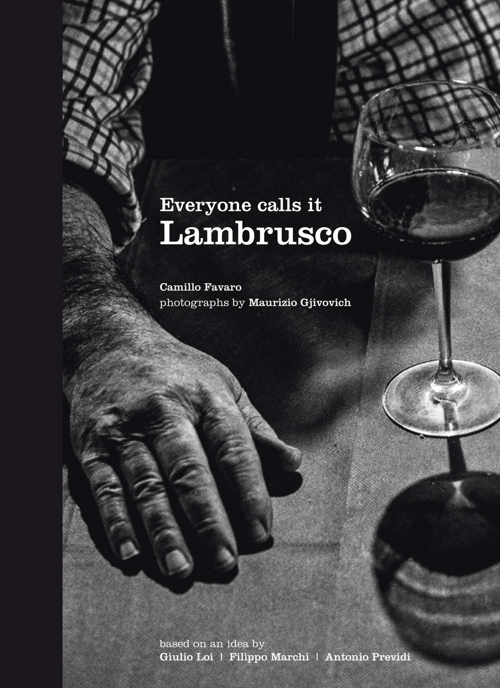 Everyone calls it Lambrusco