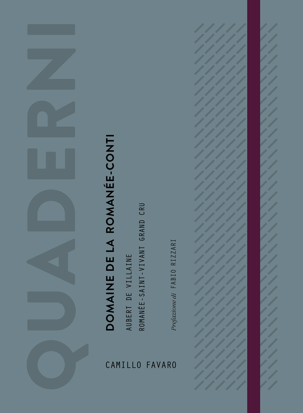 Quaderni. Domaine de la Romanée-Conti. Intervista a Aubert De Villaine. Degustazione verticale di Romanée-Saint-Vivant Grand Cru. Ediz. critica