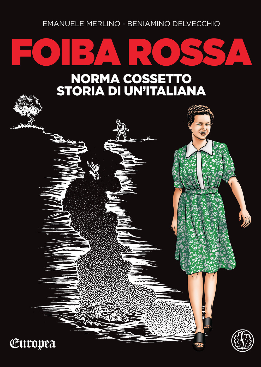 Foiba rossa. Norma Cossetto, storia di un'italiana