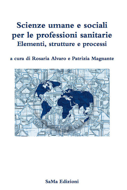 Scienze umane e sociali per le professioni sanitarie. Elementi, strutture e processi