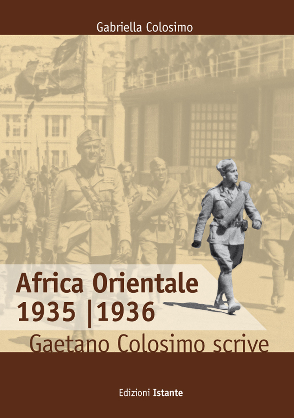 Africa orientale 1935-1936. Gaetano Colosimo scrive