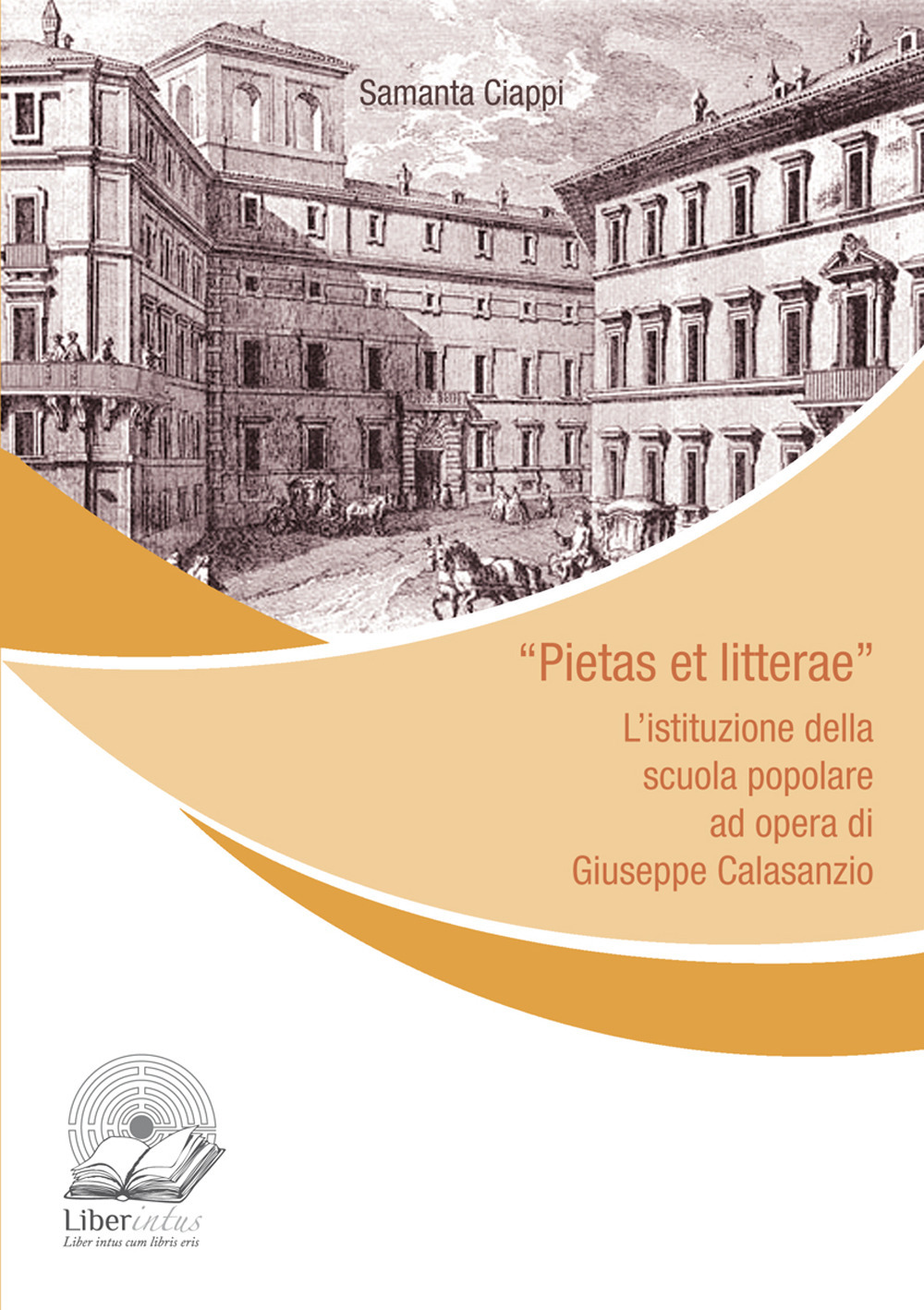 «Pietas et litterae». L'istituzione della scuola popolare ad opera di Giuseppe Calasanzio