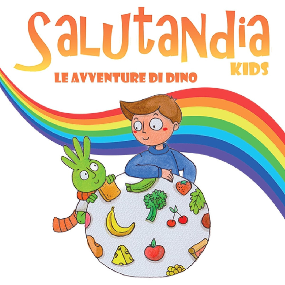 Salutandia kids. Le avventure di Dino. Ediz. per la scuola